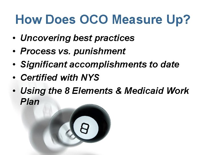 How Does OCO Measure Up? • • • Uncovering best practices Process vs. punishment