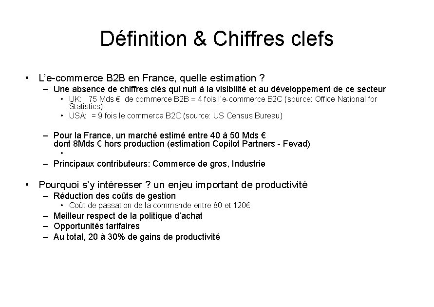 Définition & Chiffres clefs • L’e-commerce B 2 B en France, quelle estimation ?