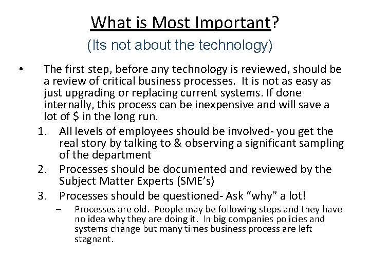 What is Most Important? (Its not about the technology) • The first step, before What is Most Important? (Its not about the technology) • The first step, before