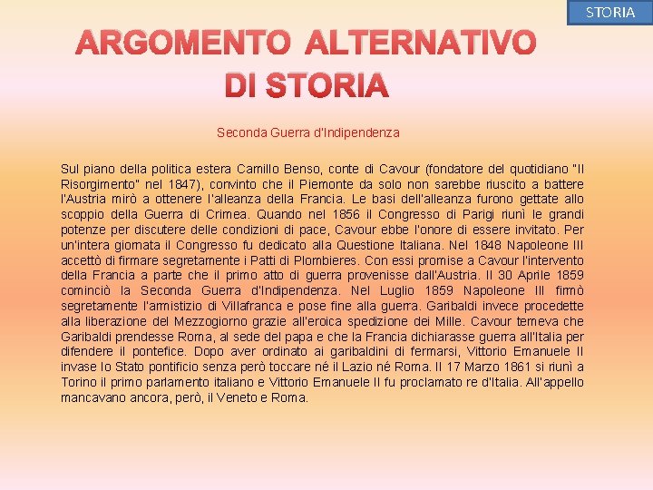 STORIA ARGOMENTO ALTERNATIVO DI STORIA Seconda Guerra d’Indipendenza Sul piano della politica estera Camillo