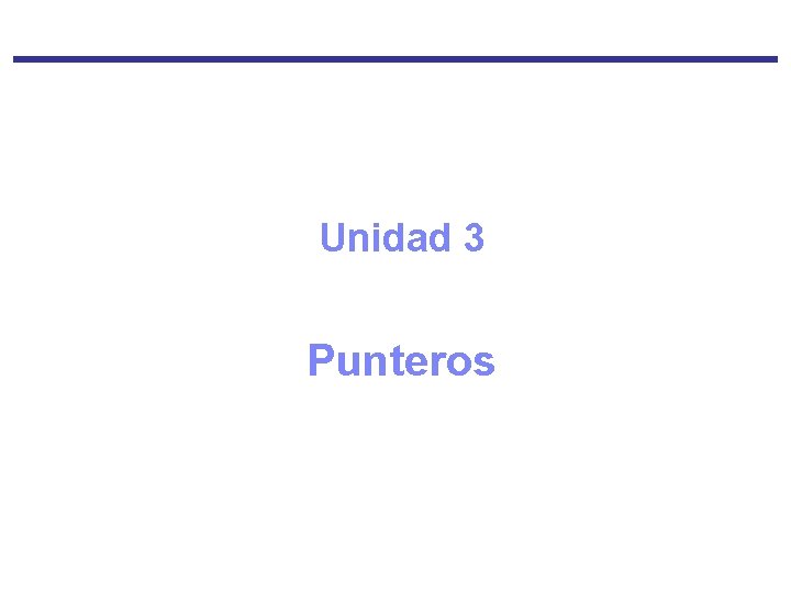 Unidad 3 Punteros 