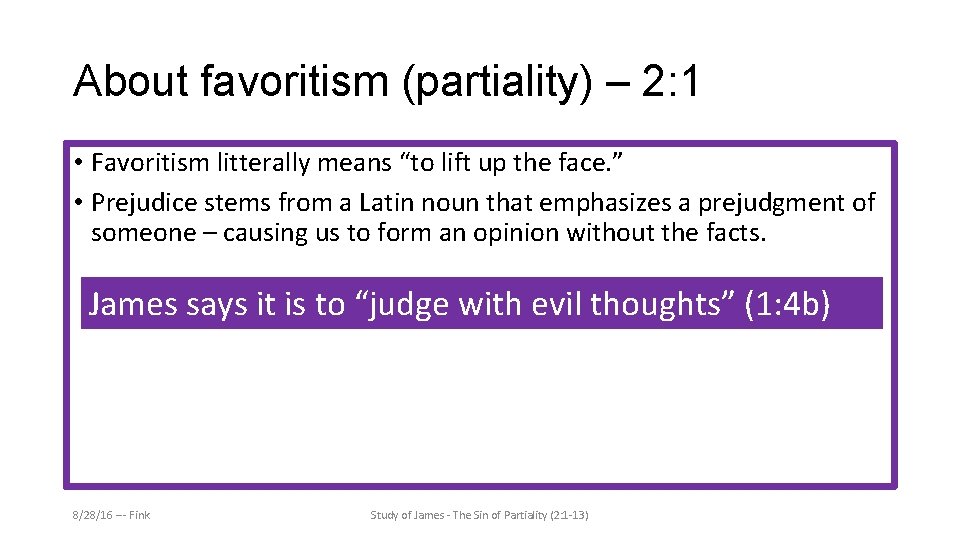 About favoritism (partiality) – 2: 1 • Favoritism litterally means “to lift up the