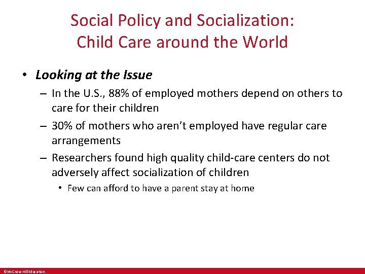 Social Policy and Socialization: Child Care around the World • Looking at the Issue