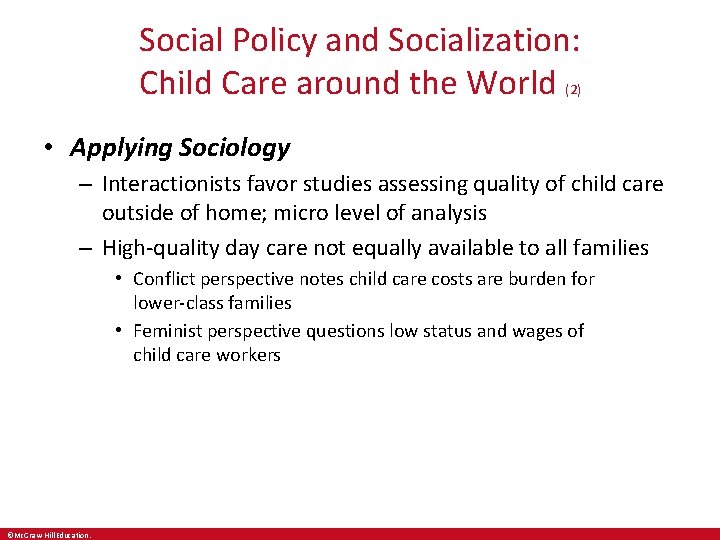 Social Policy and Socialization: Child Care around the World (2) • Applying Sociology –