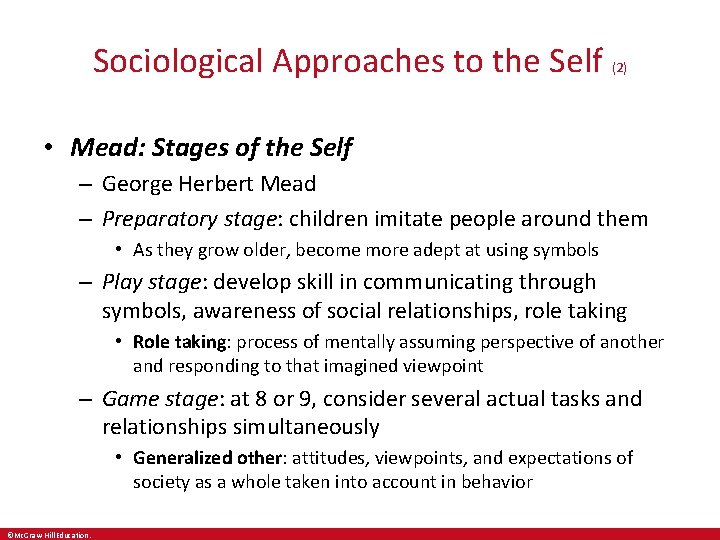 Sociological Approaches to the Self (2) • Mead: Stages of the Self – George
