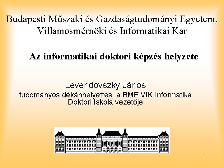 Budapesti Műszaki és Gazdaságtudományi Egyetem, Villamosmérnöki és Informatikai Kar Az informatikai doktori képzés helyzete