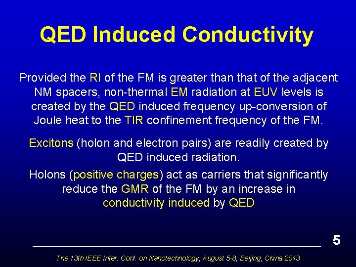 QED Induced Conductivity Provided the RI of the FM is greater than that of