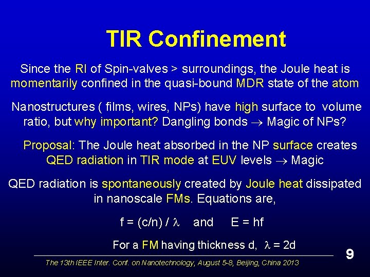 TIR Confinement Since the RI of Spin-valves > surroundings, the Joule heat is momentarily