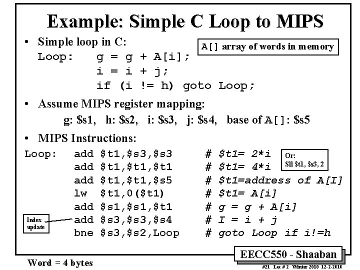 Example: Simple C Loop to MIPS • Simple loop in C: A[] array of