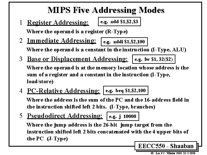 MIPS Five Addressing Modes 1 Register Addressing: e. g. add $1, $2, $3 Where