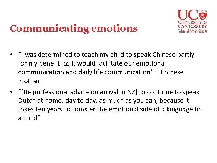 Communicating emotions • “I was determined to teach my child to speak Chinese partly