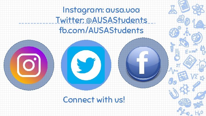 Instagram: ausa. uoa Twitter: @AUSAStudents fb. com/AUSAStudents Connect with us! 