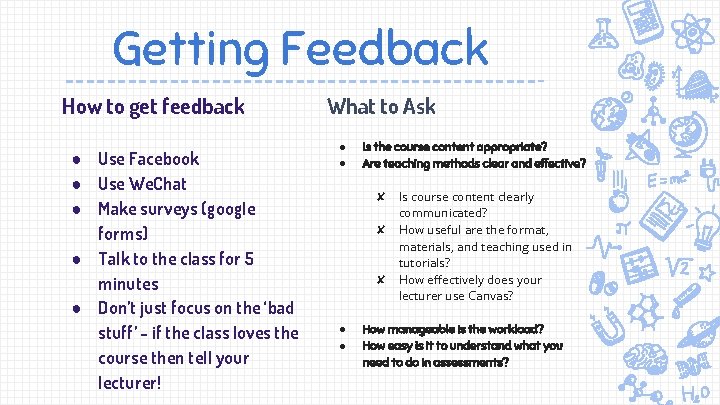 Getting Feedback How to get feedback ● Use Facebook ● Use We. Chat ●
