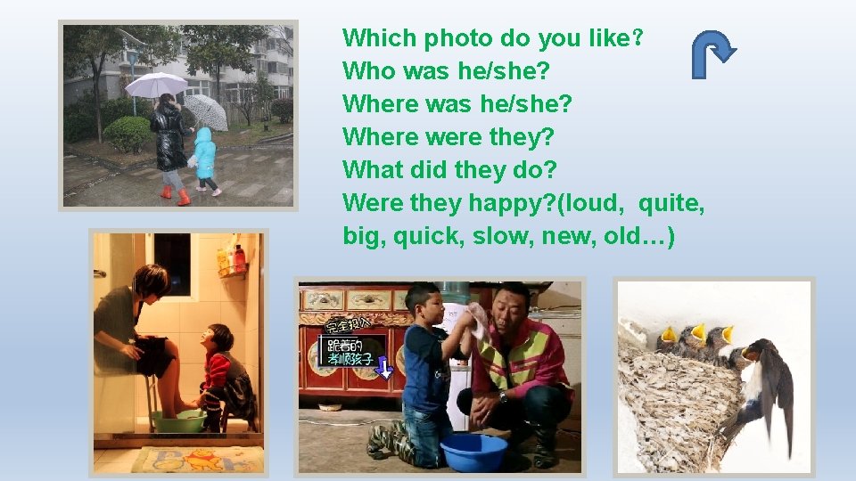 Which photo do you like？ Who was he/she? Where were they? What did they