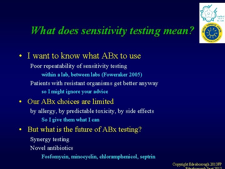What does sensitivity testing mean? • I want to know what ABx to use What does sensitivity testing mean? • I want to know what ABx to use