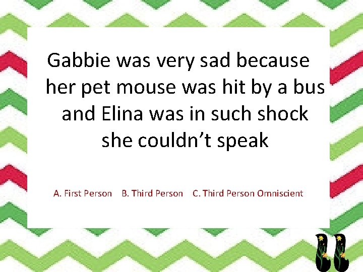 Gabbie was very sad because her pet mouse was hit by a bus and