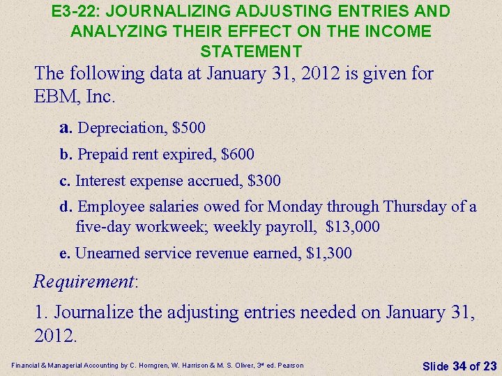 E 3 -22: JOURNALIZING ADJUSTING ENTRIES AND ANALYZING THEIR EFFECT ON THE INCOME STATEMENT