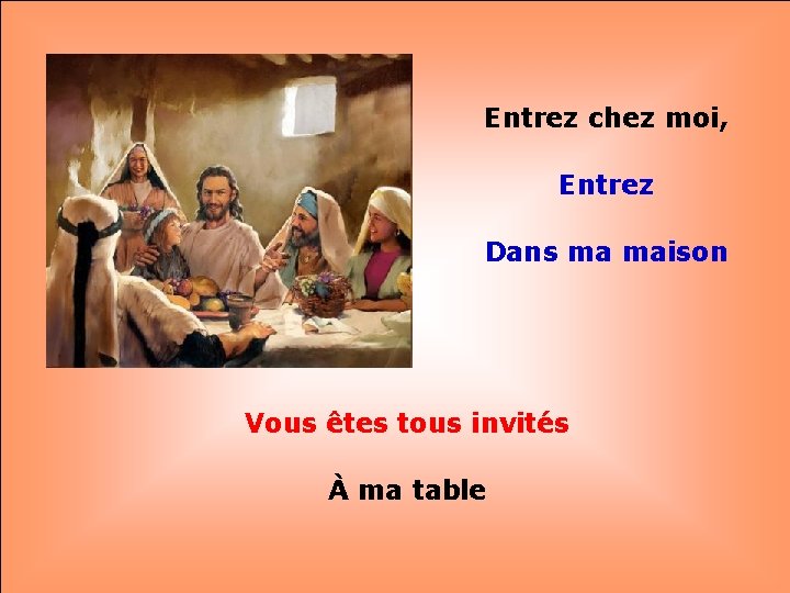 Entrez chez moi, Entrez. Dans ma maison . Vous êtes tous invités À ma
