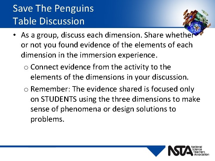 Save The Penguins Table Discussion • As a group, discuss each dimension. Share whether