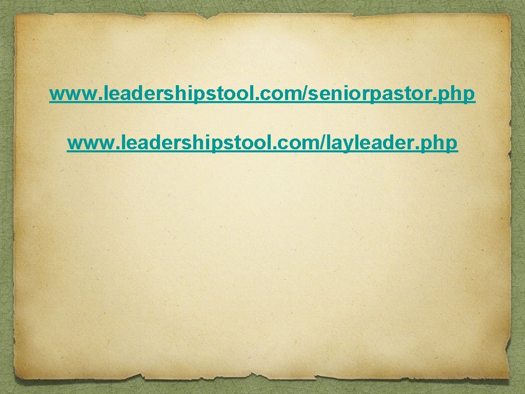 www. leadershipstool. com/seniorpastor. php www. leadershipstool. com/layleader. php 