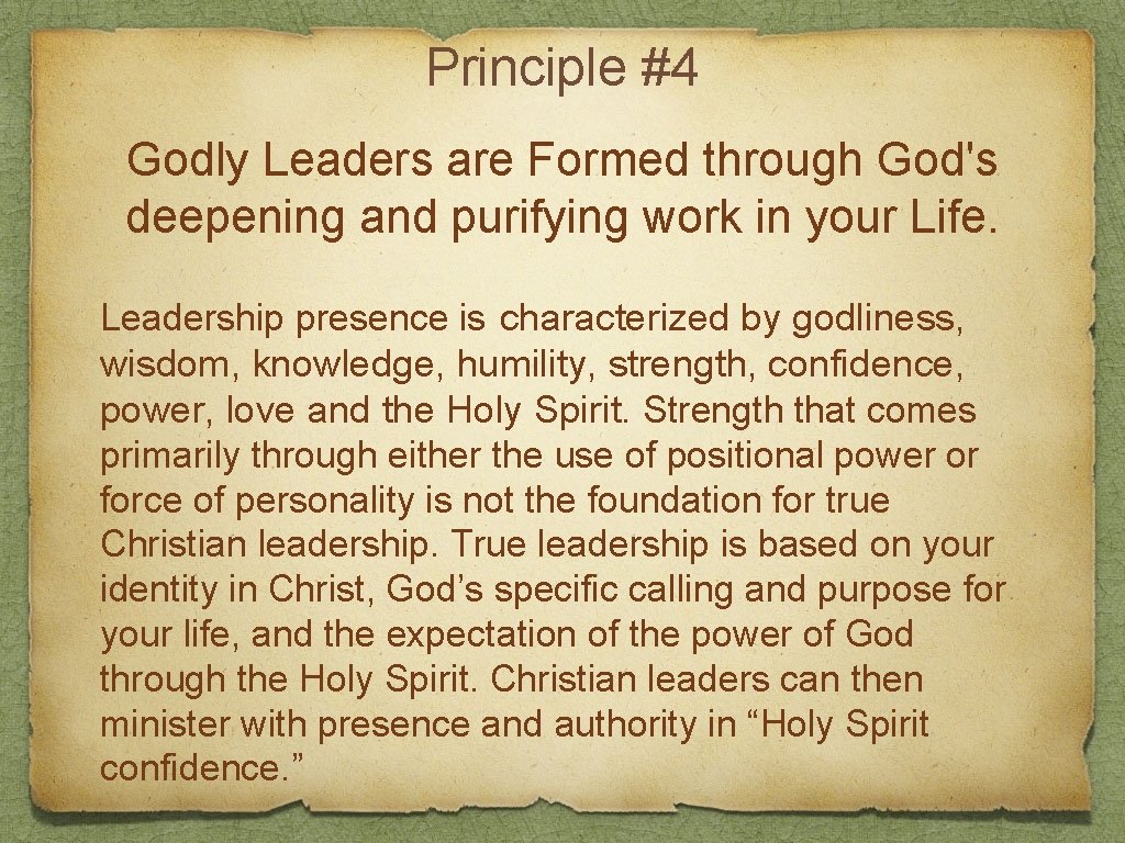Principle #4 Godly Leaders are Formed through God's deepening and purifying work in your