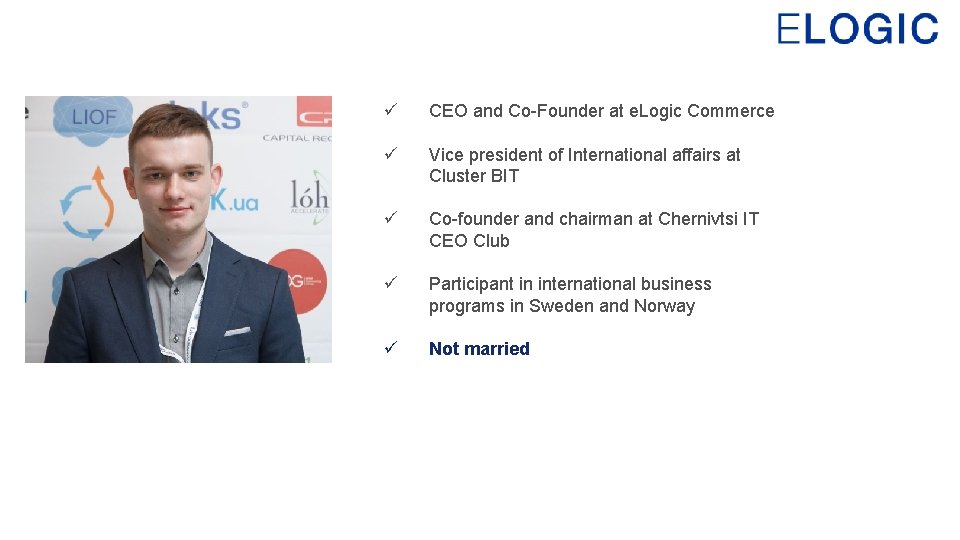 ü CEO and Co-Founder at e. Logic Commerce ü Vice president of International affairs