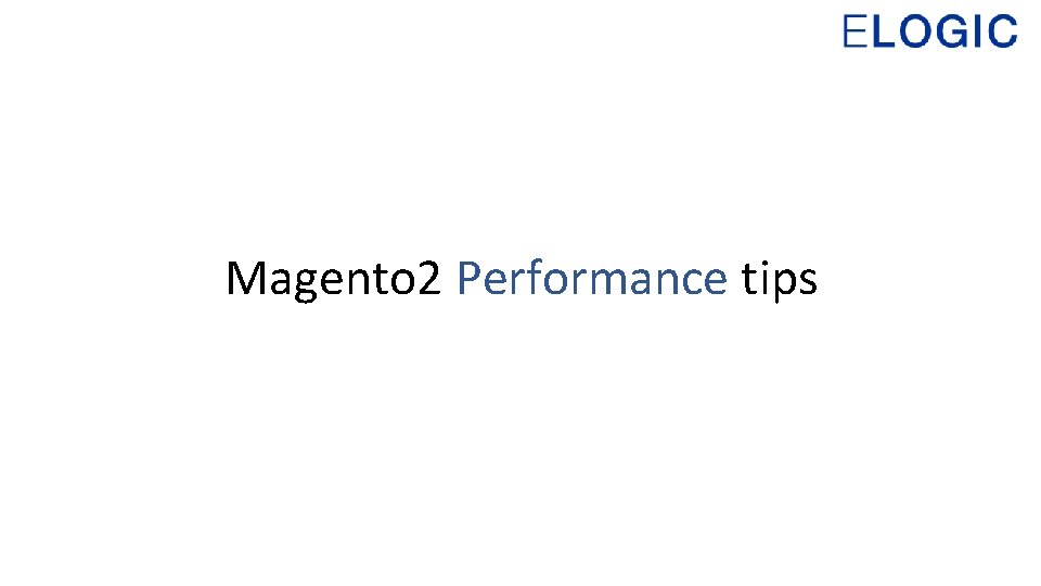 Magento 2 Performance tips 