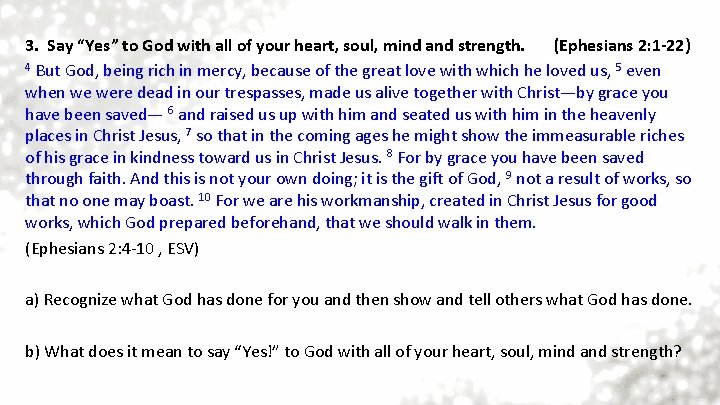 3. Say “Yes” to God with all of your heart, soul, mind and strength.