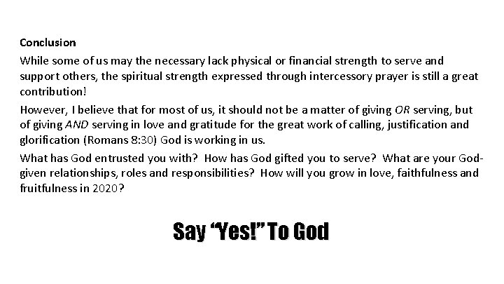 Conclusion While some of us may the necessary lack physical or financial strength to