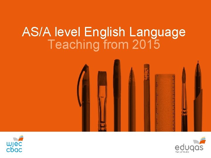 AS/A level English Language Teaching from 2015 