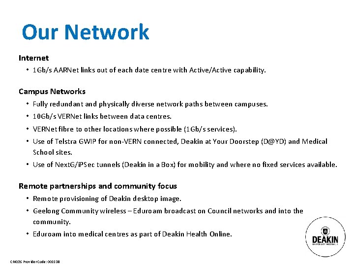 Our Network Internet • 1 Gb/s AARNet links out of each date centre with