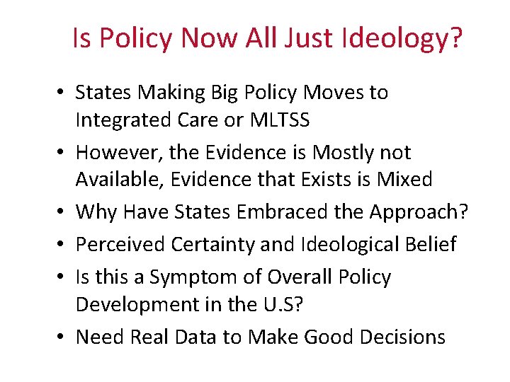 Is Policy Now All Just Ideology? • States Making Big Policy Moves to Integrated