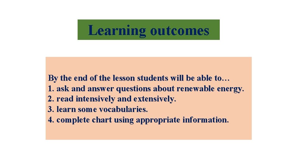 Learning outcomes By the end of the lesson students will be able to… 1.