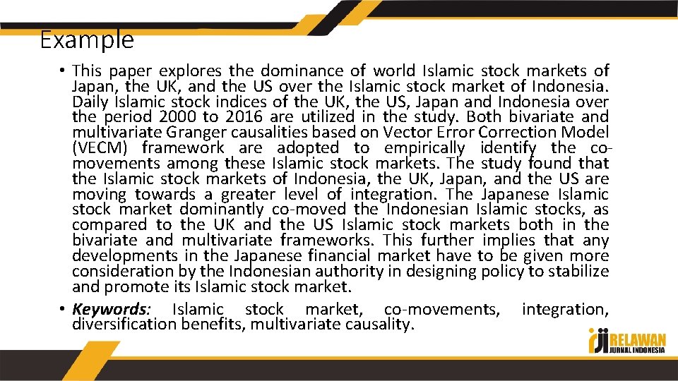 Example • This paper explores the dominance of world Islamic stock markets of Japan,