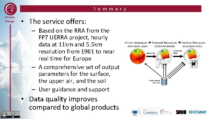 Summary Climate Change • The service offers: – Based on the RRA from the