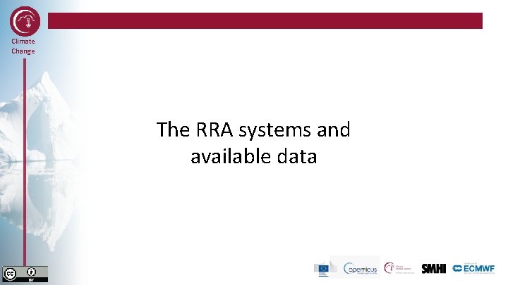 Climate Change The RRA systems and available data 