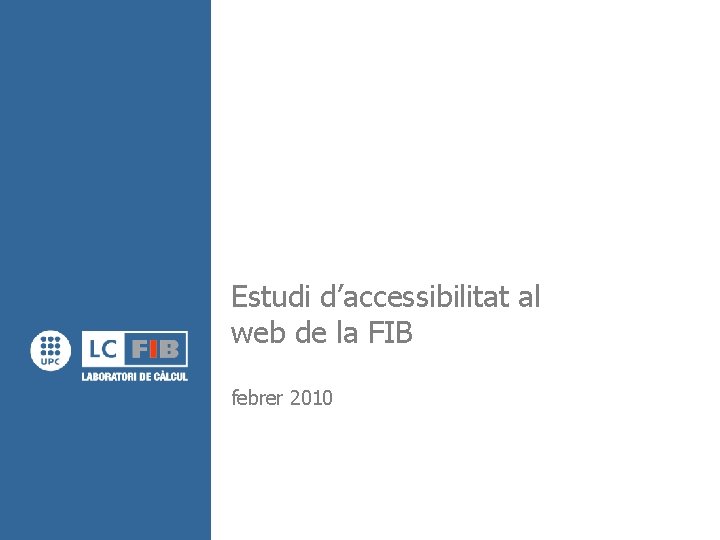 Estudi d’accessibilitat al web de la FIB febrer 2010 