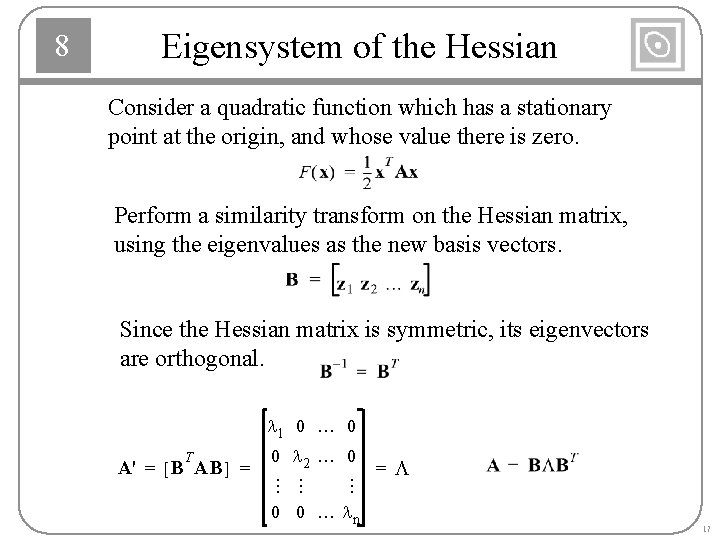 Eigensystem of the Hessian Consider a quadratic function which has a stationary point at Eigensystem of the Hessian Consider a quadratic function which has a stationary point at