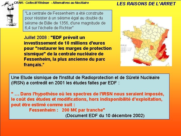 CRAN : Collectif Rhénan - Alternatives au Nucléaire LES RAISONS DE L’ARRET "La centrale