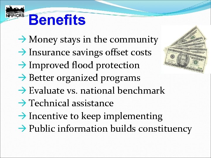 Benefits à Money stays in the community à Insurance savings offset costs à Improved