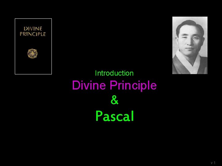 Introduction Divine Principle & Pascal v 1 