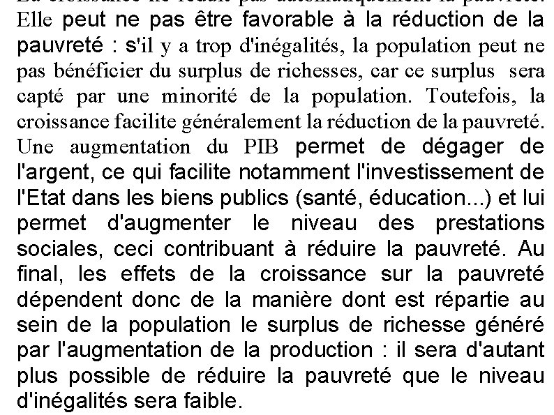 La croissance ne réduit pas automatiquement la pauvreté. Elle peut ne pas être favorable