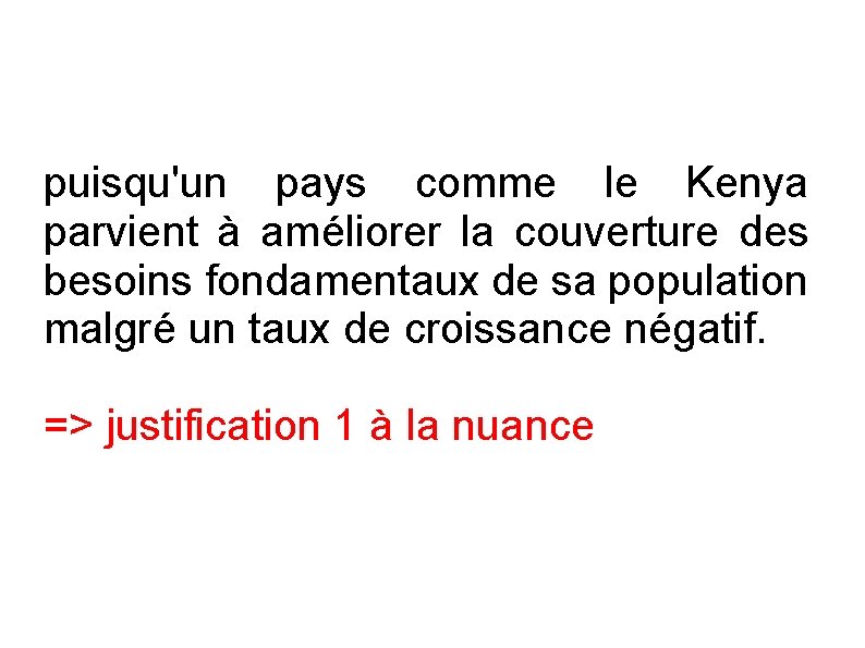 puisqu'un pays comme le Kenya parvient à améliorer la couverture des besoins fondamentaux de