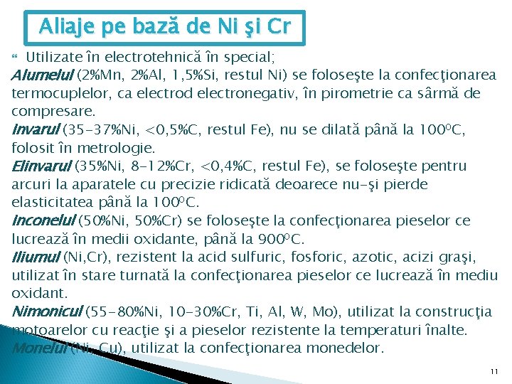 Aliaje pe bază de Ni şi Cr Utilizate în electrotehnică în special; Alumelul (2%Mn,