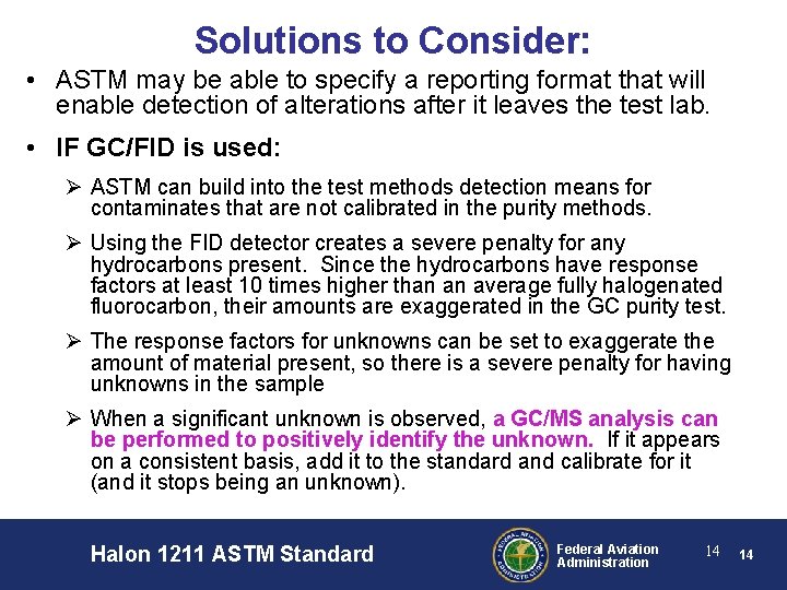 Solutions to Consider: • ASTM may be able to specify a reporting format that
