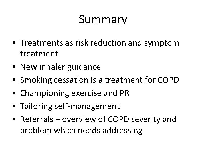 Summary • Treatments as risk reduction and symptom treatment • New inhaler guidance • Summary • Treatments as risk reduction and symptom treatment • New inhaler guidance •