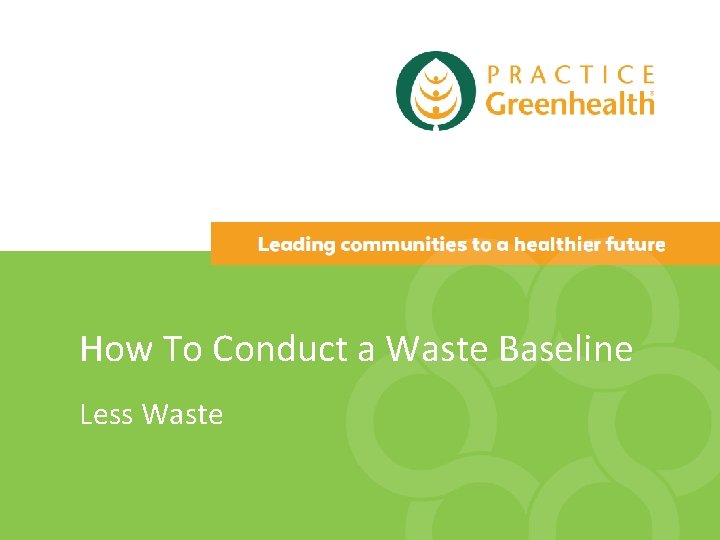 How To Conduct a Waste Baseline Less Waste 