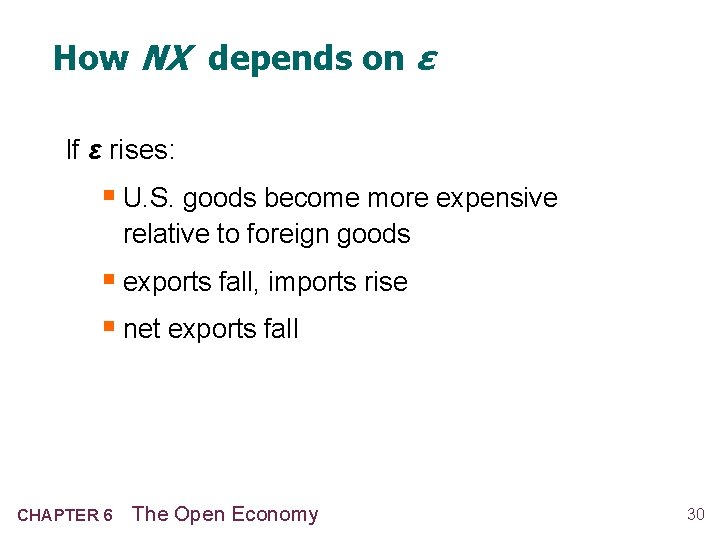 How NX depends on ε If ε rises: § U. S. goods become more