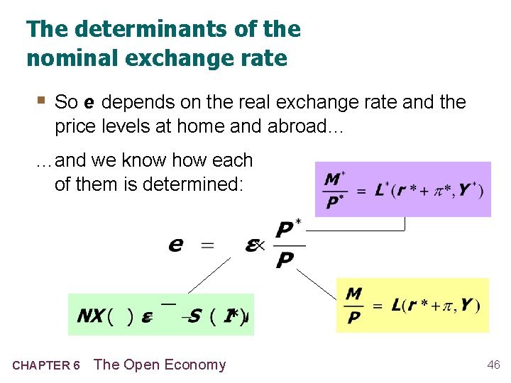 The determinants of the nominal exchange rate § So e depends on the real
