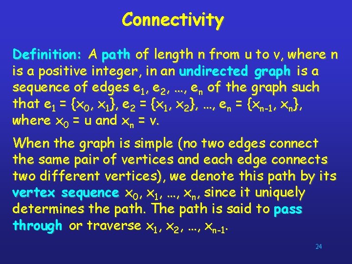 Connectivity Definition: A path of length n from u to v, where n is